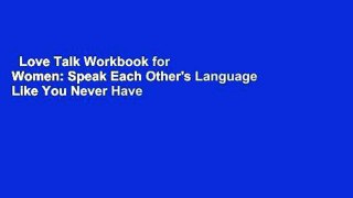Love Talk Workbook for Women: Speak Each Other's Language Like You Never Have Before  Classement