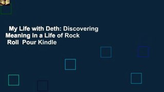 My Life with Deth: Discovering Meaning in a Life of Rock  Roll  Pour Kindle