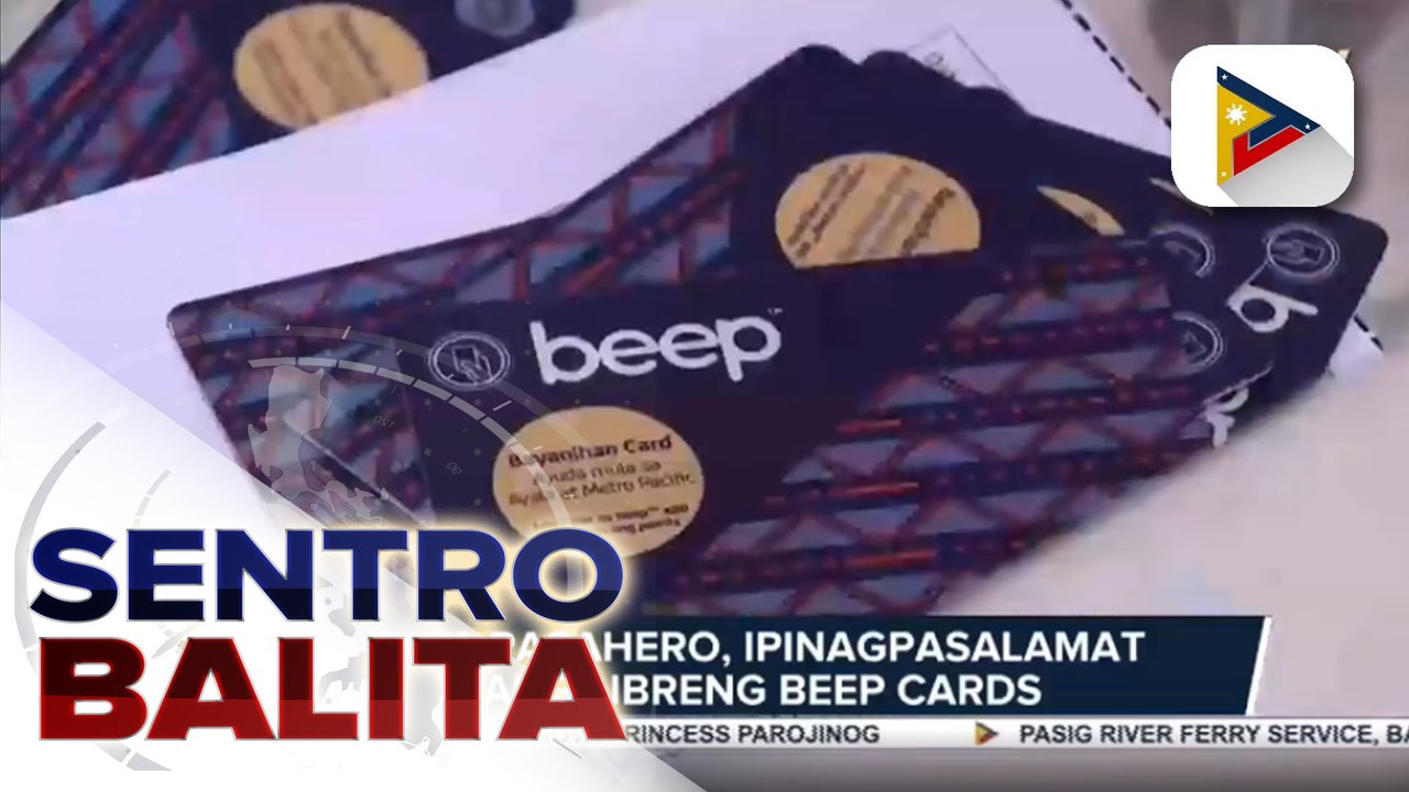 #SentroBalita | Libreng Beep card, epektibo na simula ngayong araw; maintaining balance sa Beep card, ‘di na kailangan para makabiyahe