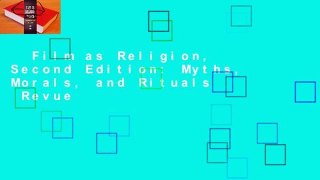 Film as Religion, Second Edition: Myths, Morals, and Rituals  Revue