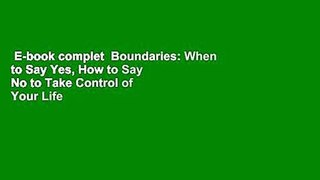 E-book complet  Boundaries: When to Say Yes, How to Say No to Take Control of Your Life  Revue