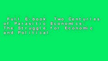 Full E-book  Two Centuries of Parasitic Economics: The Struggle for Economic and Political