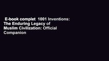 E-book complet  1001 Inventions: The Enduring Legacy of Muslim Civilization: Official Companion