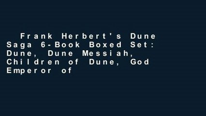 Frank Herbert's Dune Saga 6-Book Boxed Set: Dune, Dune Messiah, Children of Dune, God Emperor of
