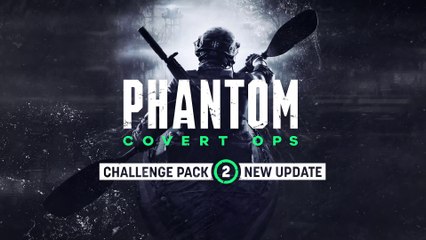 Phantom: Covert Ops Challenge Pack 2 Teaser Trailer
