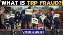 TRP fraud: What is TRP, how is it measured? Explained | Oneindia News