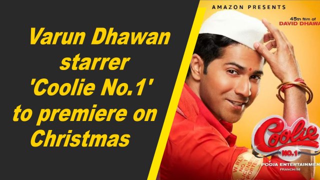Varun Dhawan starrer 'Coolie No.1' to premiere on Christmas