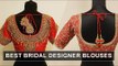Designer Bridal Blouses To Match Your Lehengas And Sarees | Say Swag