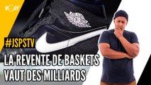 Je sais pas si t'as vu... La revente des baskets vaut des milliards