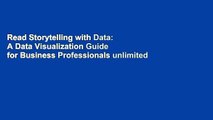 Read Storytelling with Data: A Data Visualization Guide for Business Professionals unlimited