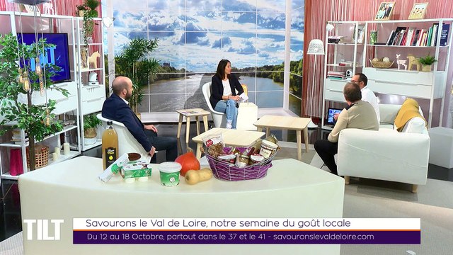 TILT Spécial Savourons le Val de Loire - 09/10/2020 - Partie 1 - Notre semaine du goût locale