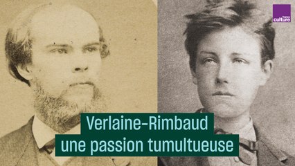 Rimbaud Verlaine, une passion tumultueuse