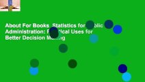 About For Books  Statistics for Public Administration: Practical Uses for Better Decision Making