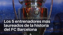 Los 5 entrenadores más laureados de la historia del FC Barcelona