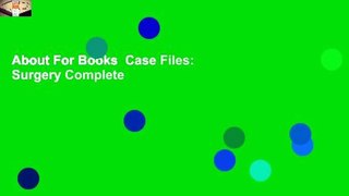 About For Books  Case Files: Surgery Complete