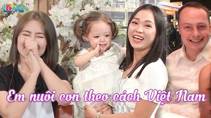 Lấy chồng Mỹ, có con lai, mẹ bỉm HOT YOUTUBER KHỦNG HOẢNG VĂN HÓA với chồng tây về cách chăm con