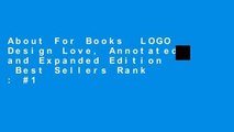 About For Books  LOGO Design Love, Annotated and Expanded Edition  Best Sellers Rank : #1