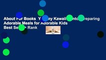 About For Books  Yummy Kawaii Bento: Preparing Adorable Meals for Adorable Kids  Best Sellers Rank