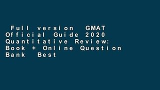Full version  GMAT Official Guide 2020 Quantitative Review: Book + Online Question Bank  Best