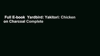 Full E-book  Yardbird: Yakitori: Chicken on Charcoal Complete