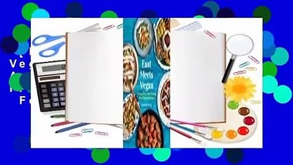 [Read] East Meets Vegan: The Best of Asian Home Cooking, Plant-Based and Delicious  For Free