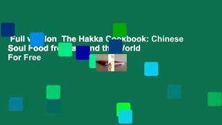 Full version  The Hakka Cookbook: Chinese Soul Food from around the World  For Free