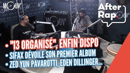 Le "13 Organisé", "J'irai rapper chez DJ Weedim", l'album de Sifax, le nouvel EP d'Eden Dillinger...