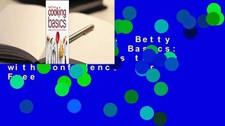 About For Books  Betty Crocker Cooking Basics: Recipes and Tips toCook with Confidence  For Free