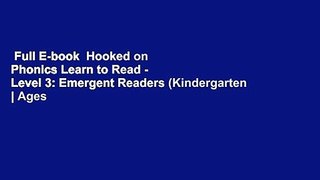 Full E-book  Hooked on Phonics Learn to Read - Level 3: Emergent Readers (Kindergarten | Ages