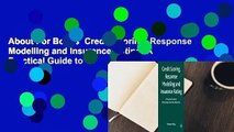 About For Books  Credit Scoring, Response Modelling and Insurance Rating: A Practical Guide to