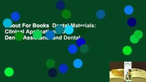 About For Books  Dental Materials: Clinical Applications for Dental Assistants and Dental