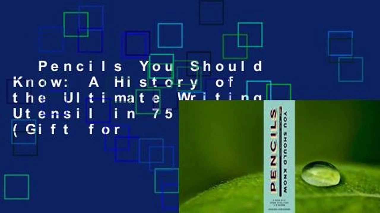 Pencils You Should Know A History of the Ultimate Writing Utensil in 75 Anecdotes (Gift for