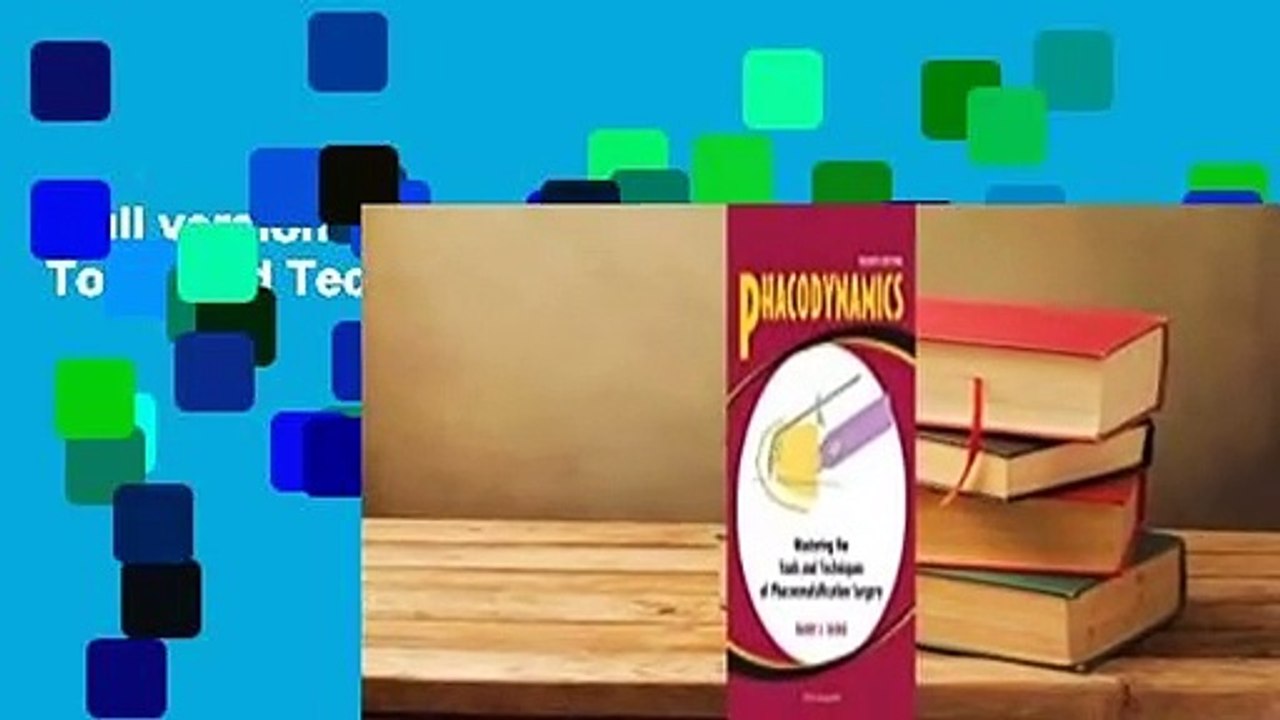 Full version  Phacodynamics: Mastering the Tools and Techniques of Phacoemulsification Surgery