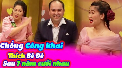 Vợ Bàng Hoàng Khi Chồng Công Khai Thích Bê Đê Sau 7 Năm Cưới Nhau | Vợ Chồng Son Tập 52