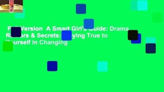 Full Version  A Smart Girl's Guide: Drama, Rumors & Secrets: Staying True to Yourself in Changing