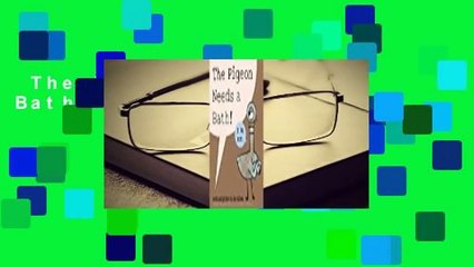 The Pigeon Needs a Bath! Complete