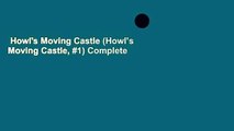 Howl's Moving Castle (Howl's Moving Castle, #1) Complete
