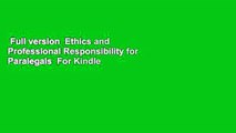 Full version  Ethics and Professional Responsibility for Paralegals  For Kindle