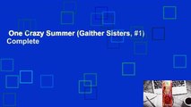 One Crazy Summer (Gaither Sisters, #1) Complete