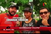 Descifrando el diccionario ''Pulpín'': Las jergas más usadas por los jóvenes de hoy