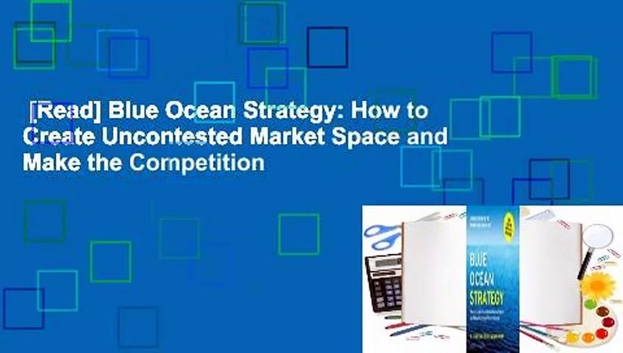 [Read] Blue Ocean Strategy How to Create Uncontested Market Space and