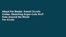 About For Books  Kawaii Doodle Cuties: Sketching Super-Cute Stuff from Around the World  For Kindle