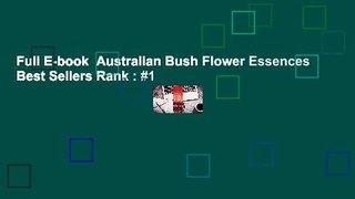 Full E-book  Australian Bush Flower Essences  Best Sellers Rank : #1