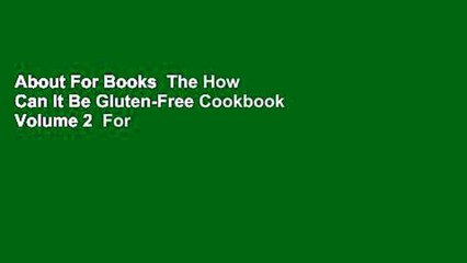 About For Books  The How Can It Be Gluten-Free Cookbook Volume 2  For Free