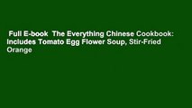 Full E-book  The Everything Chinese Cookbook: Includes Tomato Egg Flower Soup, Stir-Fried Orange
