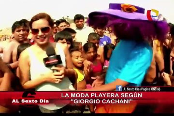 El gran Cachay en Al Sexto Día: La moda playera según Giorgio Cachani