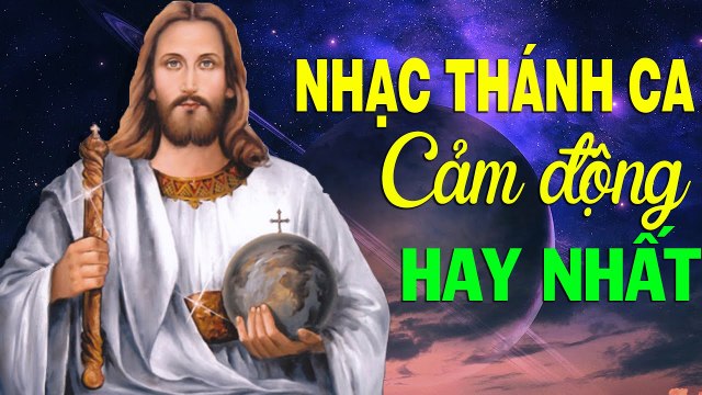 Nhạc Thánh Ca CHÚA Tuyển Chọn Hay Nhất 2020 - Tuyệt Đỉnh Thánh Ca Hay Cảm Động Lòng Người