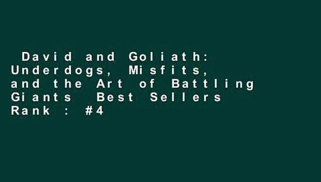 David and Goliath: Underdogs, Misfits, and the Art of Battling Giants Best Sellers Rank : #4