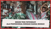 Budget Murah, Pria Ini Ciptakan Karya Foto Ala Fotografer Profesional