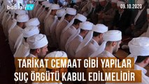 Tarikat Cemaat Gibi Yapılar Suç Örgütü Kabul Edilmelidir - Cemil Kılıç